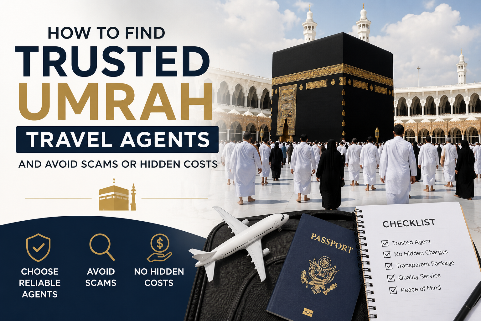 How to Find Trusted Umrah Travel Agents and Avoid Scams or Hidden Costs